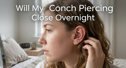 Will My Conch Piercing Close Overnight